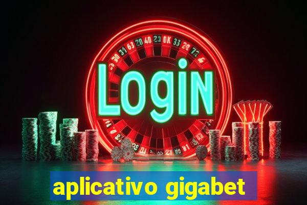 aplicativo gigabet